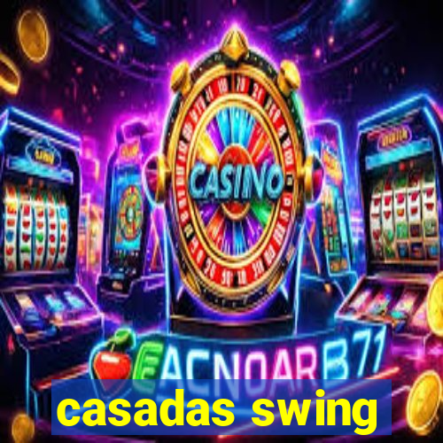 casadas swing